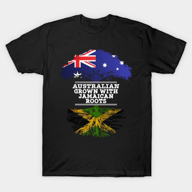 Australian Grown With Jamaican Roots - Gift for Jamaican With Roots From Jamaica T-Shirt by Country Flags